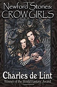 Newford Stories: Crow Girls (Paperback)