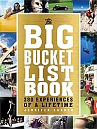 The Big Bucket List Book: 133 Experiences of a Lifetime (Paperback)