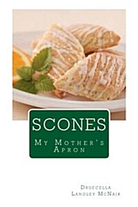 Scones: My Mothers Apron (Paperback)