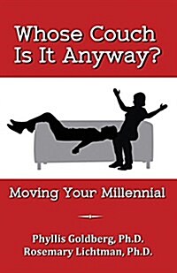 Whose Couch Is It Anyway: Moving Your Millennial (Paperback)