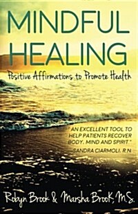 Mindful Healing: Positive Affirmations to Promote Health (Paperback)