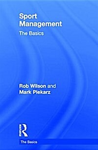 Sport Management: The Basics (Hardcover)