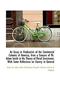 An Essay in Vindication of the Continental Colonies of America (Paperback)