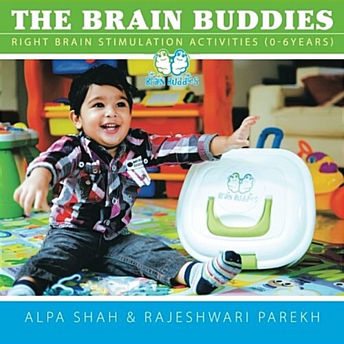 The Brain Buddies: Right Brain Stimulation Activities (0-6years) (Paperback)