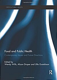 Food and Public Health : Contemporary Issues and Future Directions (Paperback)