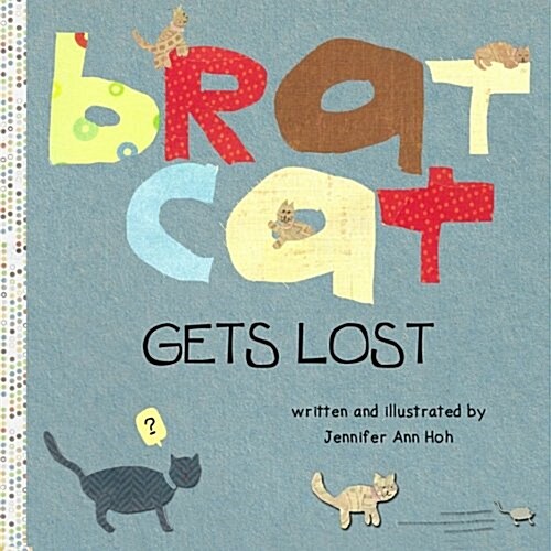 Brat Cat Gets Lost (Paperback)