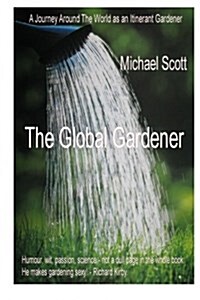 The Global Gardener (Paperback)