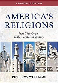 Americas Religions: From Their Origins to the Twenty-First Century (Paperback)