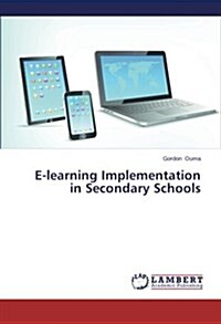 E-Learning Implementation in Secondary Schools (Paperback)