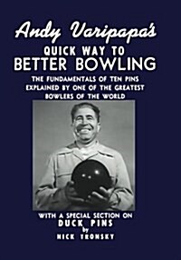 Andy Varipapas Quick Way to Better Bowling (Paperback)
