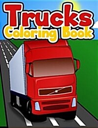 Trucks Coloring Book: Coloring Books for Kids (Paperback)