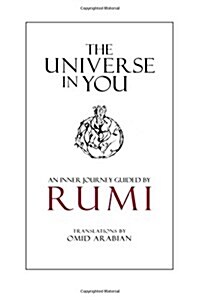 The Universe in You: An Inner Journey Guided by Rumi (Paperback)