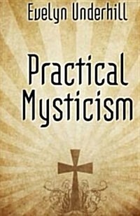 Practical Mysticism (Paperback)