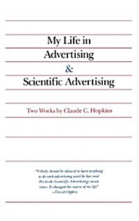 My Life in Advertising and Scientific Advertising (Hardcover)