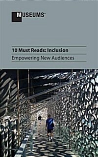 10 Must Reads: Inclusion - Empowering New Audiences (Paperback)