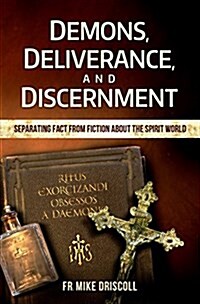 Demons, Deliverance, and Disce (Paperback)