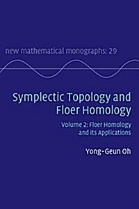 Symplectic Topology and Floer Homology: Volume 2, Floer Homology and its Applications (Hardcover)