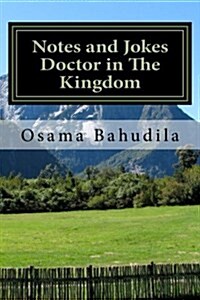 Notes and Jokes Doctor in the Kingdom (Paperback)