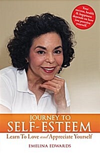 Journey to Self-Esteem: Learn to Love and Appreciate Yourself (Paperback)