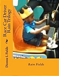 Race Car Driver Rain Trilogy (Paperback)