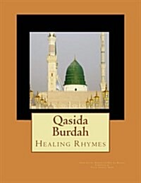 Qasida Burdah: Healing Rhymes (Paperback)