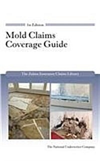 Mold Claims Coverage Guide (Zalma Insurance Claims Library) (Paperback)