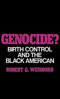 Genocide?: Birth Control and the Black American (Hardcover)