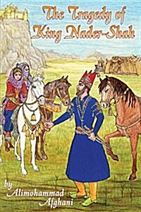 Tragedy of King Nader-Shah (Paperback)