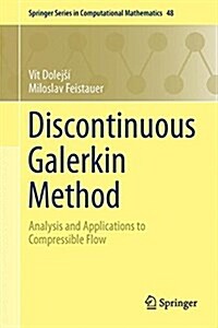 Discontinuous Galerkin Method: Analysis and Applications to Compressible Flow (Hardcover, 2015)