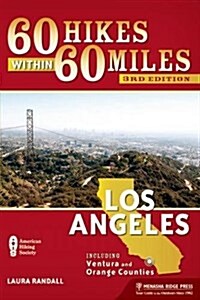 60 Hikes Within 60 Miles: Los Angeles: Including Ventura and Orange Counties (Paperback)