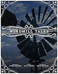 Windmill Tales: Stories from the American Wind Power Center (Paperback)