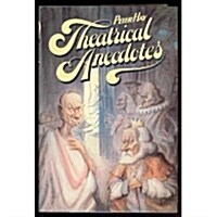 Theatrical Anecdotes (Hardcover, First Edition)