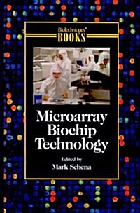 Microarray Biochip Technology (MOLECULAR LABORATORY METHODS (BIOTECHNIQUES BOOKS)) (Hardcover, 1)