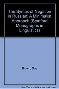 The Syntax of Negation in Russian: A Minimalist Approach (Hardcover)