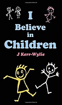 I Believe in Children (Paperback)