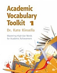 Academic Vocabulary Toolkit 1: Student Text: Mastering High-Use Words for Academic Achievement (Paperback)