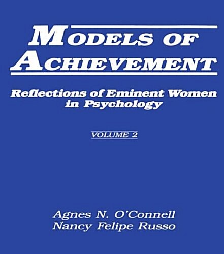 Models of Achievement: Reflections of Eminent Women in Psychology, Volume 2 (Hardcover)