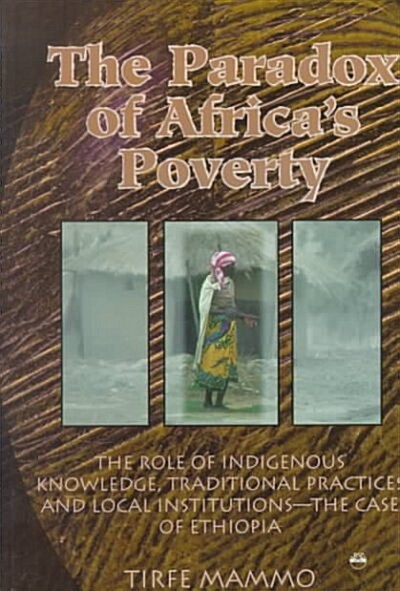 The Paradox of Africas Poverty (Paperback)