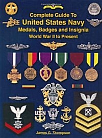 Complete Guide to United States Navy Medals, Badges and Insignia (Hardcover)