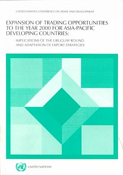 Expansion of Trading Opportunities to the Year 2000 for Asia-Pacific Developing Countries (Hardcover)