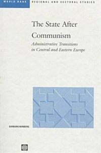 The state after communism : administrative transitions in Central and Eastern Europe
