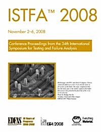 Istfa 2008: International Symposium for Testing and Failure Analysis (Book and CD) (Hardcover)