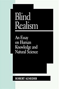 Blind Realism: An Essay on Human Knowledge and Natural Science (Paperback, Revised)