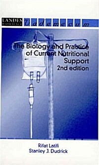 The Biology and Practice of Current Nutritional Support (Paperback)