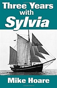 Three Years With Sylvia (Paperback)