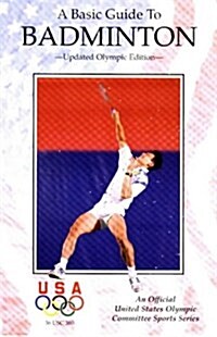 A Basic Guide to Badminton (Paperback, Updated)
