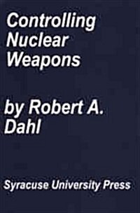 Controlling Nuclear Weapons (Hardcover, 1st)