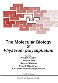 The Molecular Biology of Physarum Polycephalum (Paperback, Softcover Repri)