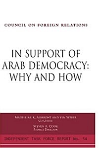 In Support of Arab Democracy: Why and How (Paperback)