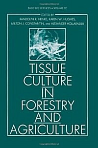 Tissue Culture in Forestry and Agriculture (Paperback, Softcover Repri)